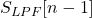 S_{LPF}[n-1]